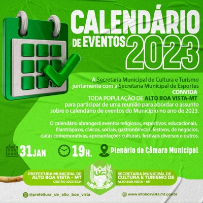 Prefeitura de Alto Boa Vista - MT, convida a população para elaboração do calendário oficial de eventos de 2023.