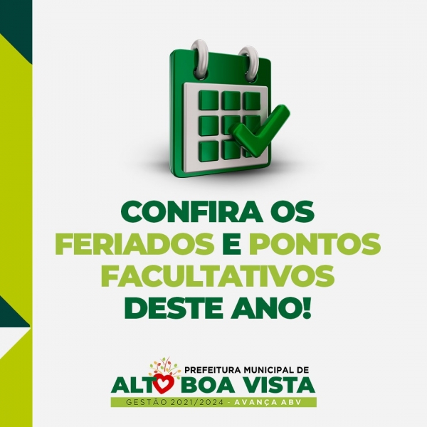 Prefeitura de Alto Boa Vista divulga calendário 2023 com 12 feriados e 9 pontos facultativos